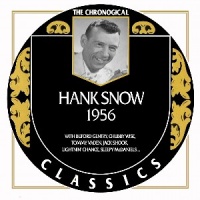 Hank Snow - The Chronogical Classics 1956